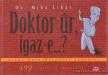 Likar, Miha - Doktor úr, igaz-e...? [antikvár]