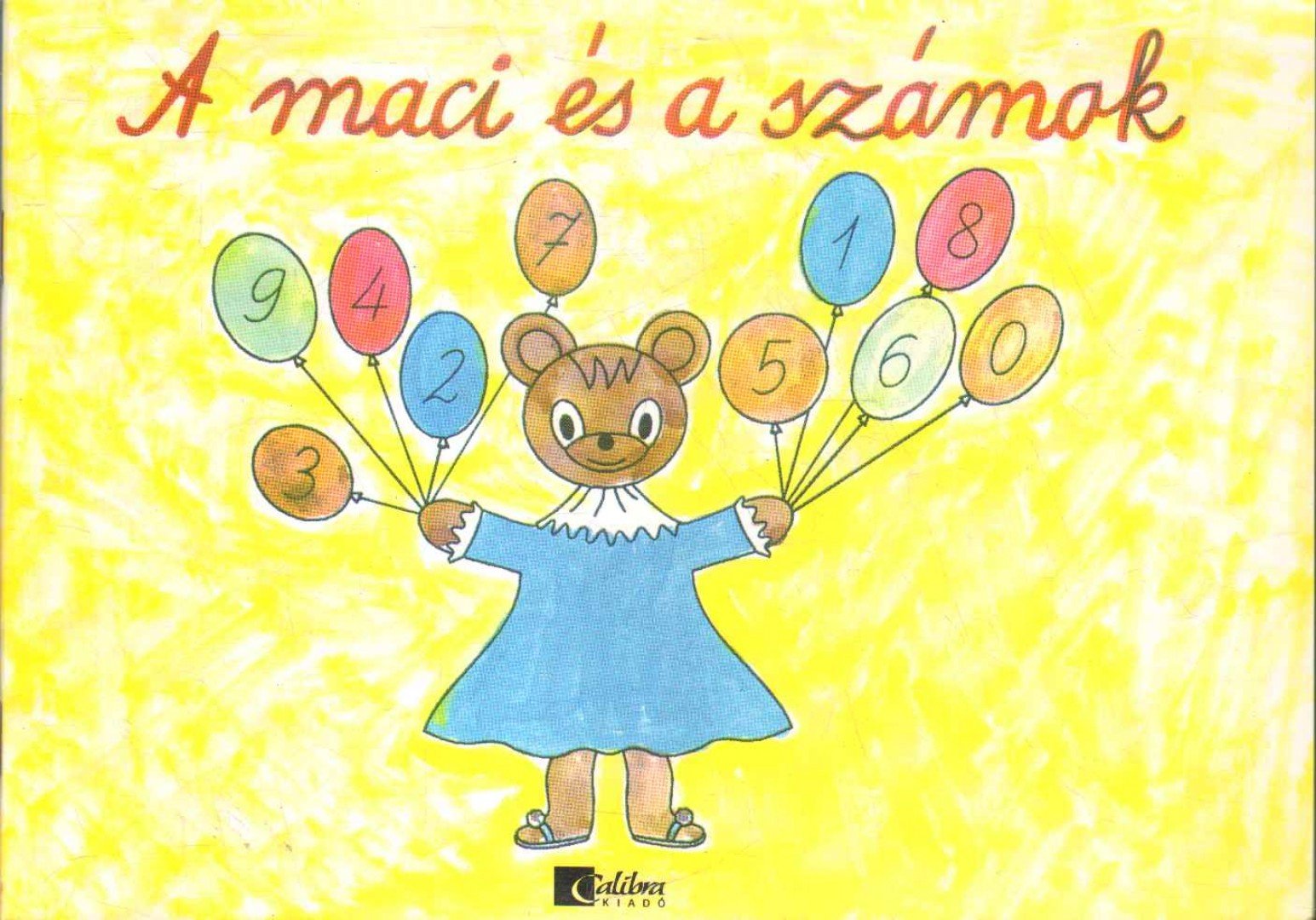 Kollár Jánosné - A maci és a számok [antikvár]