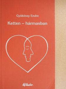 Gyökössy Endre - Ketten-hármasban [antikvár]