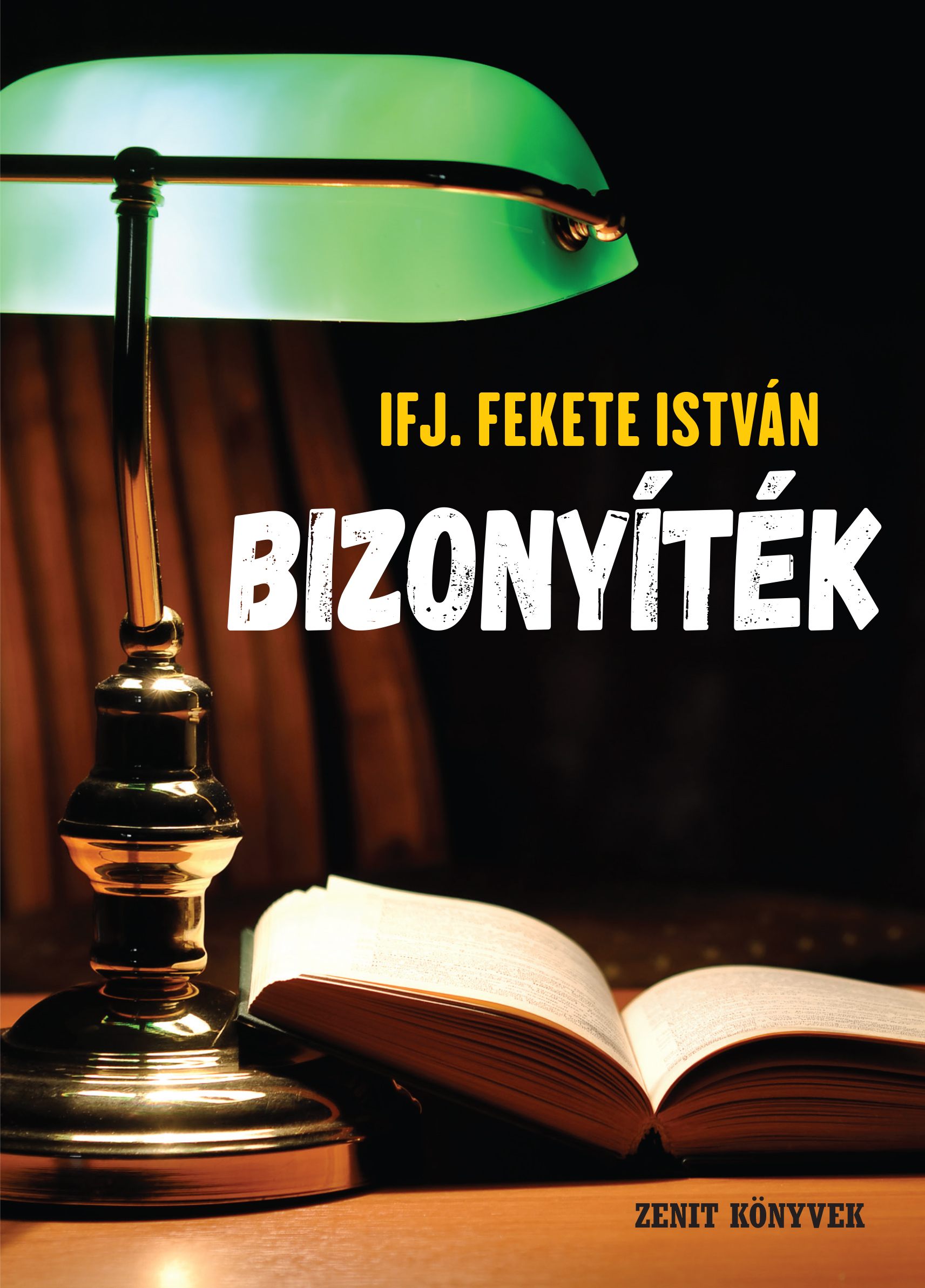 ifj. Fekete István - Bizonyíték