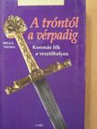 Helga Thoma - A tróntól a vérpadig [antikvár]