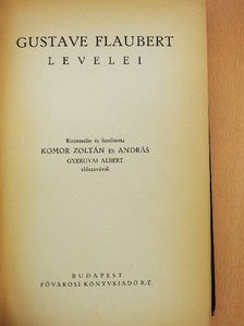 Gustave Flaubert - Gustave Flaubert levelei [antikvár]