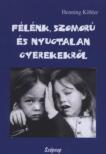 Henning Köhler - Félénk, szomorú és nyugtalan gyerekekről