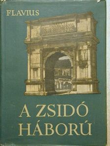 Flavius Josephus - A zsidó háború [antikvár]