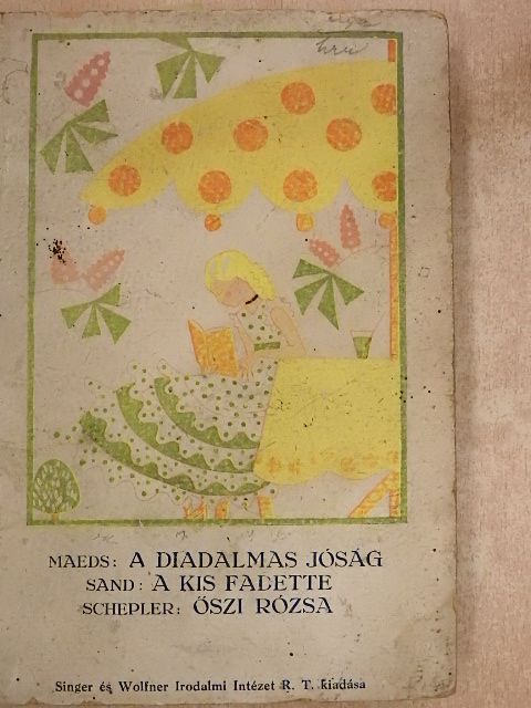 Clara Schelper - Diadalmas jóság/A kis Fadette/Őszi rózsa [antikvár]