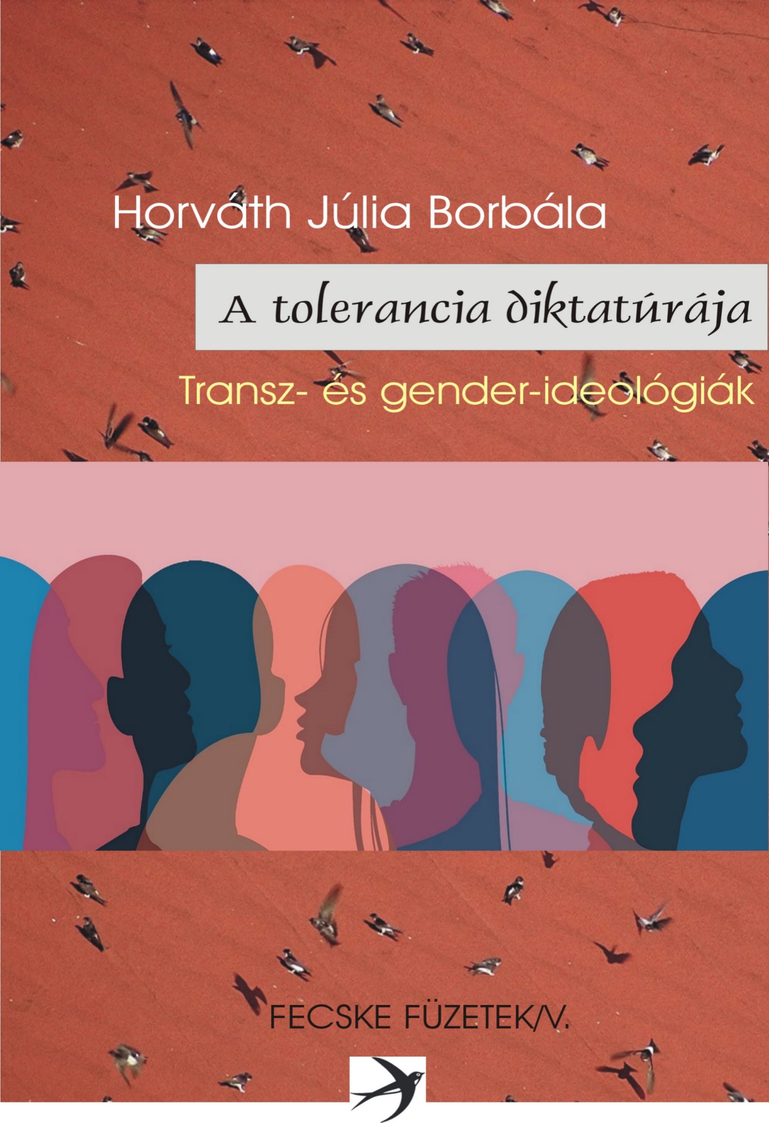 Horváth Júlia Borbála - A tolerancia diktatúrája [eKönyv: epub, mobi]