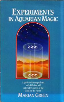 Marian Green - Experiments in Aquarian Magic [antikvár]
