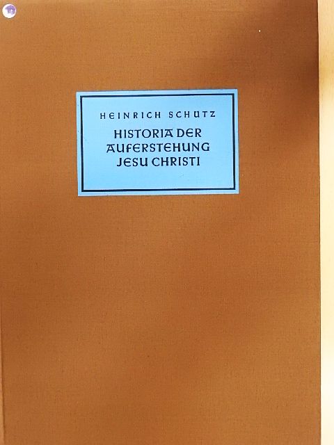 Heinrich Schütz - Historia der Auferstehung Jesu Christi (gótbetűs) [antikvár]
