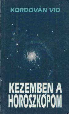 KORDOVÁN VID - Kezemben a horoszkópom [antikvár]