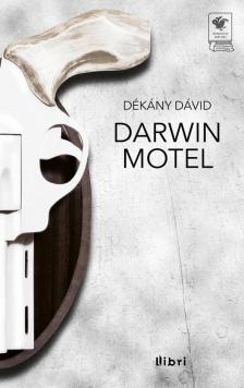 Dékány Dávid - Darwin Motel [antikvár]