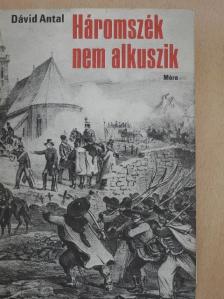 Dávid Antal - Háromszék nem alkuszik [antikvár]