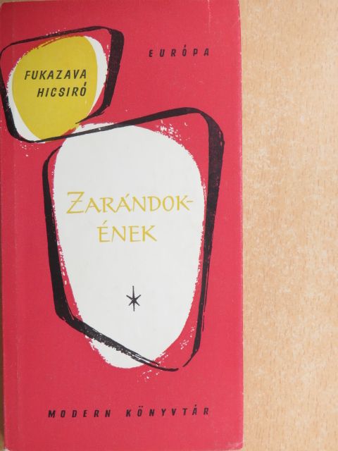 Fukazava Hicsiró - Zarándokének [antikvár]