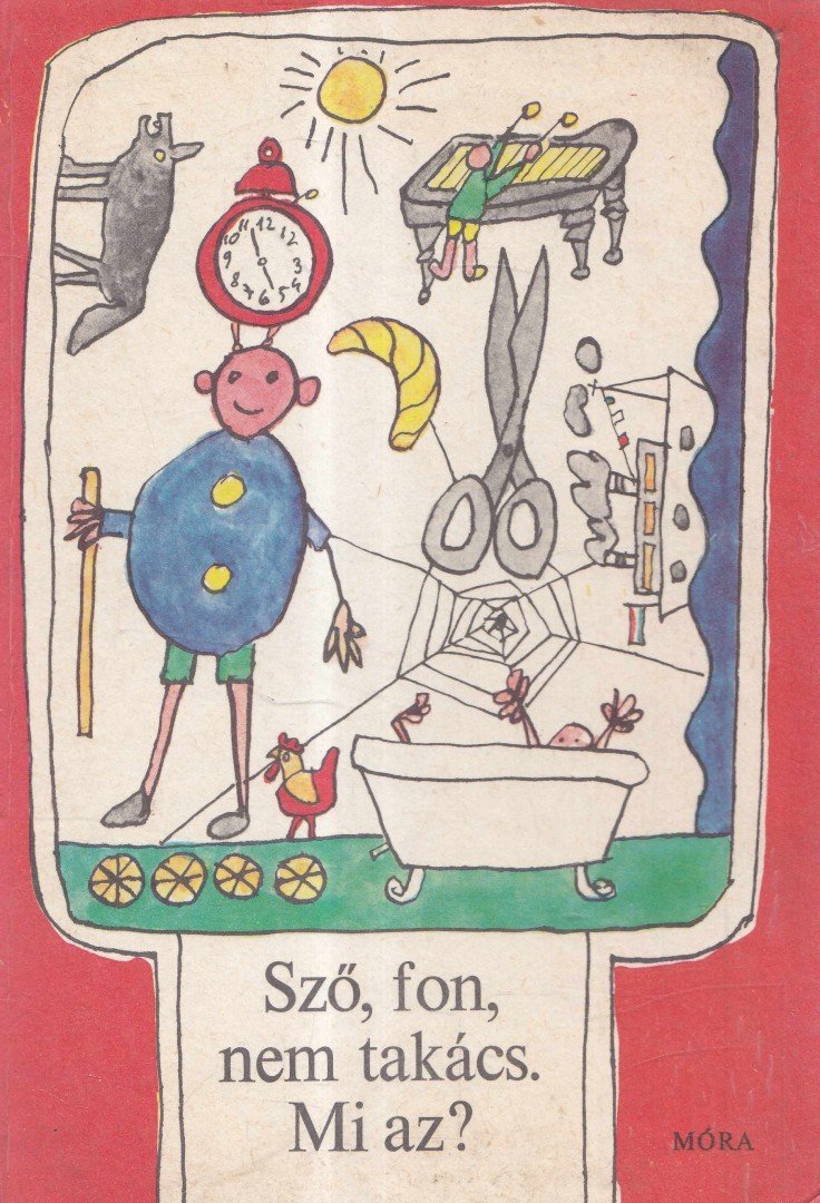 Varga Ferencné - Sző, fon, nem takács. Mi az? [antikvár]
