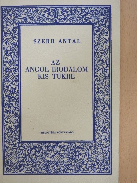 Szerb Antal - Az angol irodalom kis tükre [antikvár]