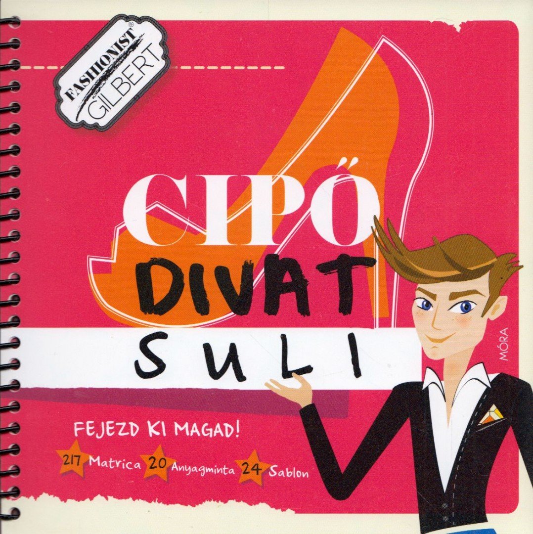 Lonovics Zoltán - Fashionist Gilbert: Cipő - Divatsuli [antikvár]