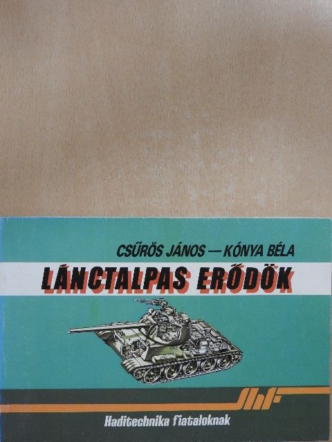 Csűrös János - Lánctalpas erődök [antikvár]