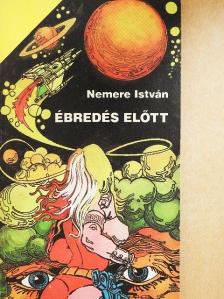 Nemere István - Ébredés előtt [antikvár]