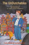 Colin White, Laurie Boucke - The UnDutchables: An observation of the netherlands, its culture and its inhabitants [antikvár]