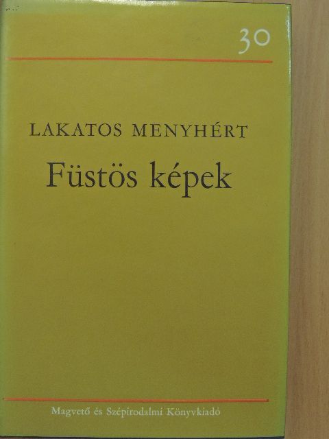 Lakatos Menyhért - Füstös képek [antikvár]