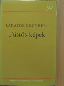 Lakatos Menyhért - Füstös képek [antikvár]
