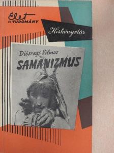 Diószegi Vilmos - Samanizmus [antikvár]