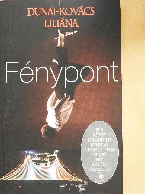 Dunai-Kovács Liliána - Fénypont [antikvár]