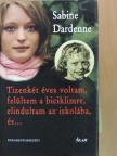 Sabine Dardenne - Tizenkét éves voltam, felültem a biciklimre, elindultam az iskolába, és... [antikvár]