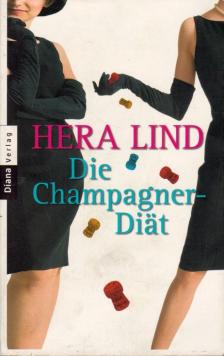 Hera Lind - Die Champagner-Diat [antikvár]