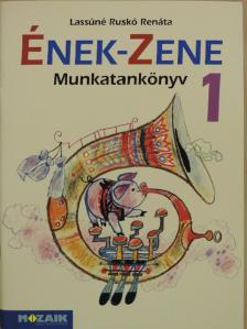 Lassúné Ruskó Renáta - Ének-zene 1. [antikvár]