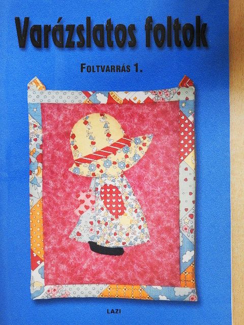 Varázslatos foltok - Foltvarrás 1. [antikvár]