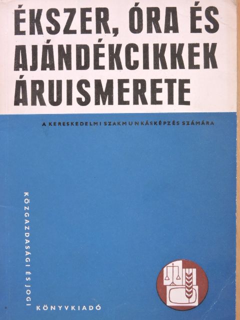 Dr. Horváth Árpád - Ékszer, óra és ajándékcikkek áruismerete [antikvár]