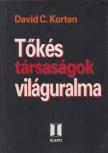David C. Korten - Tőkés társaságok világuralma [antikvár]