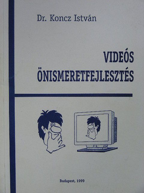 Dr. Koncz István - Videós önismeretfejlesztés [antikvár]
