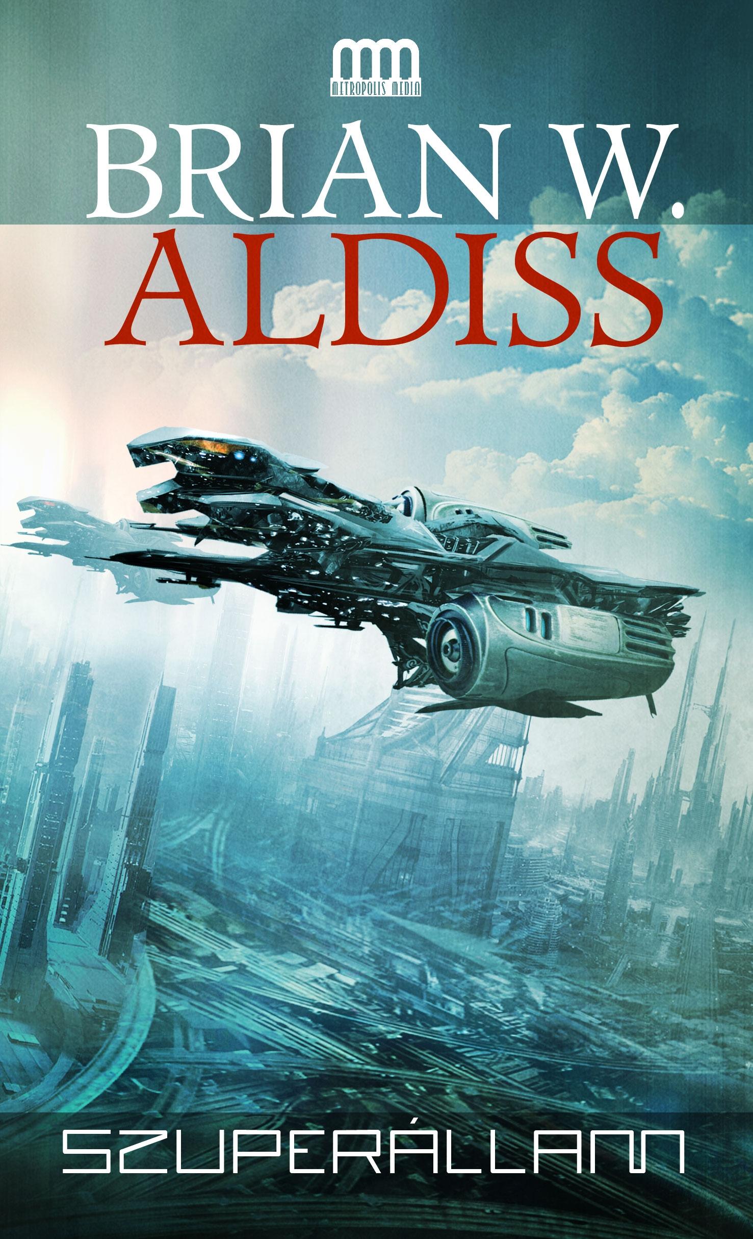 ALDISS, BRIAN W. - Szuperállam