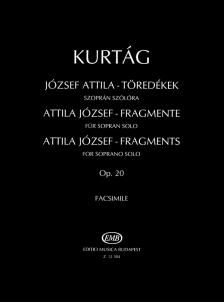 KURTÁG GYÖRGY - JÓZSEF ATTILA - TÖREDÉKEK SZOPRÁN SZÓLÓRA OP.20 FACSIMILE