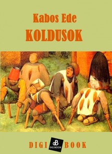 Kabos Ede - Koldusok [eKönyv: epub, mobi]