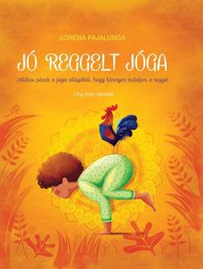 Lorena Pajalunga - Jó reggelt jóga