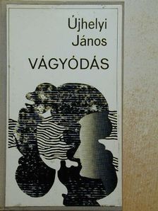 Újhelyi János - Vágyódás [antikvár]