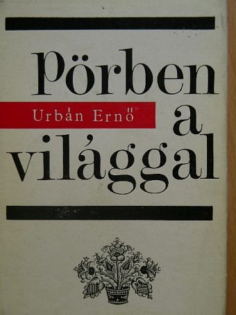 Urbán Ernő - Pörben a világgal [antikvár]