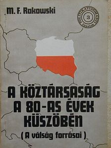 M. F. Rakowski - A köztársaság a 80-as évek küszöbén [antikvár]