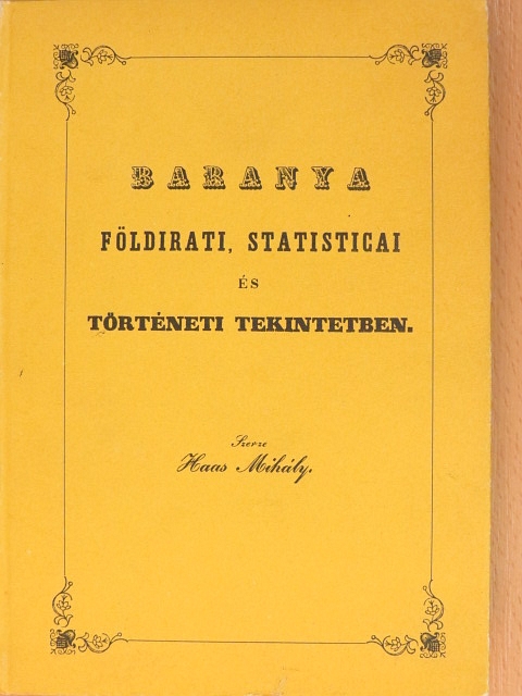 Baranya földirati, statisticai és történeti tekintetben [antikvár]