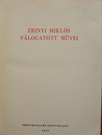 Zrínyi Miklós - Zrínyi Miklós válogatott művei [antikvár]