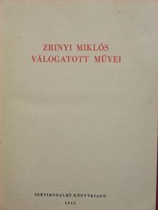 Zrínyi Miklós - Zrínyi Miklós válogatott művei [antikvár]