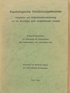 Manfred Fischer - Psychologische Verstärkungstheorien [antikvár]