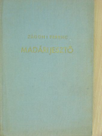 Zágoni Ferenc - Madárijesztő [antikvár]