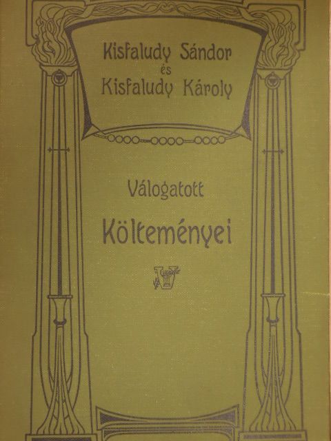 Kisfaludy Károly - Kisfaludy Sándor és Kisfaludy Károly válogatott költeményei [antikvár]