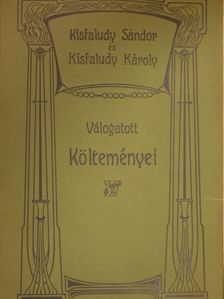 Kisfaludy Károly - Kisfaludy Sándor és Kisfaludy Károly válogatott költeményei [antikvár]