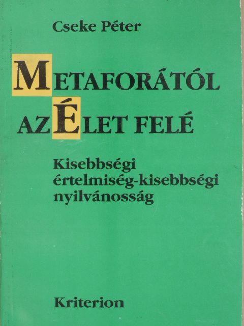 Cseke Péter - Metaforától az élet felé [antikvár]
