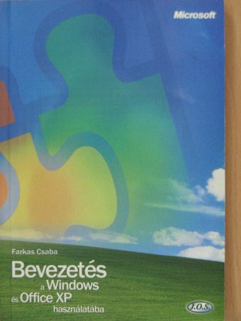 Farkas Csaba - Bevezetés a Windows és Office XP használatába [antikvár]