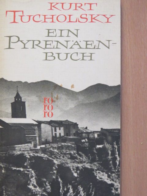 Kurt Tucholsky - Ein Pyrenäenbuch [antikvár]